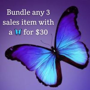 Bundle any 3 sales item with a 🦋 for $30!!!